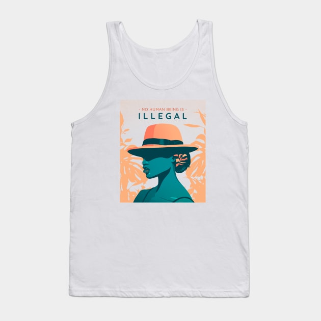 No Human Being Is Illegal Tank Top by Araf Color